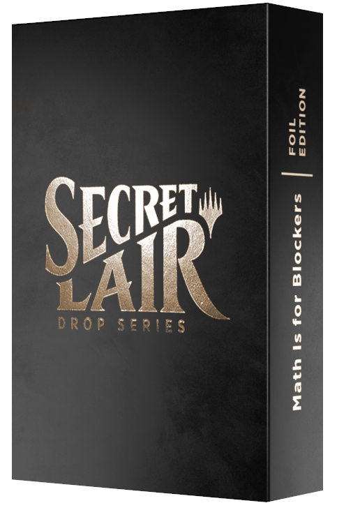 Secret Lair: Drop Series - Math Is For Blockers (Foil Edition)